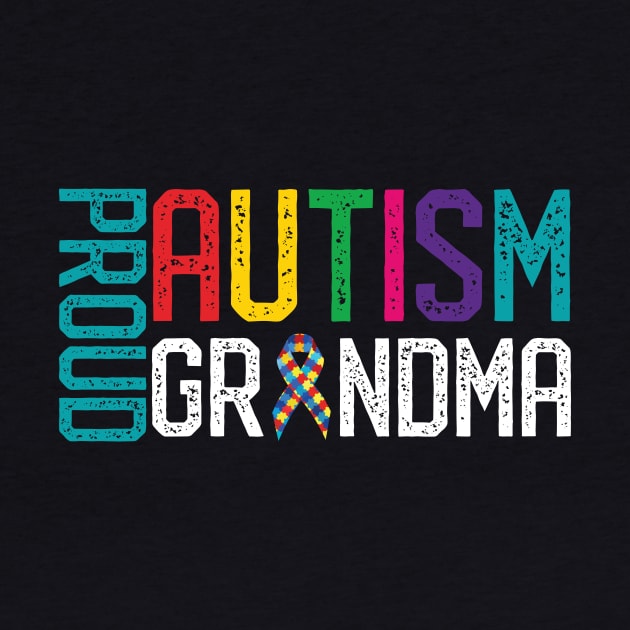 Proud Autism Grandma Autism Awareness by mrsmitful01